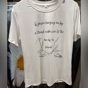 If You're Hanging On By A Thread Make Sure Its The Hem T-Shirt- Small